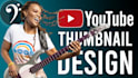 design your youtube thumbnails
