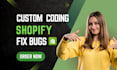 do shopify custom coding and shopify bug fix
