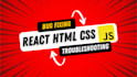 modify, and fix bugs HTML CSS react java script website