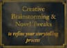 brainstorm with you to refine your plot and character arcs