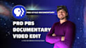 edit pbs style documentary videos