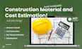 do quantity takeoff, material takeoff and construction cost estimation