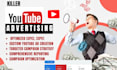 set up, manage and optimize youtube ads, video ads campaign in google ads