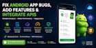 fix android app bugs, add features and integrate apis