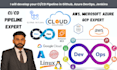 develop your cicd pipeline in github, azure devops, aws