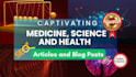 write SEO articles on medical, science and health topics