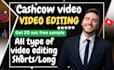 do professional cashcow  video editing shorts and long