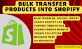 bulk transfer, import, upload products using csv from any website to shopify