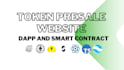 token presale website dapp and contract any evm network