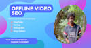 do offline video SEO
