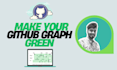 fill your github contribution graph green including past date