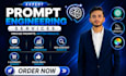 be your ai prompt engineer for chatgpt, ai agents and chatbots