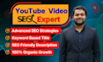 be your best youtube video SEO specialist