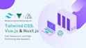 do blazing fast websites with nuxtjs vuejs and tailwind CSS