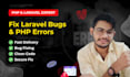fix laravel bugs, laravel errors, and php laravel web development issues quickly