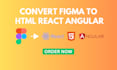 convert figma, psd to pixel perfect responsive HTML, react, angular website