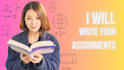 write your assignments for you