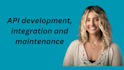 do API development, integration and maintenance