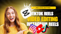edit tiktok reels video in capcut