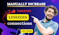 manually increase your linkedin profile targeted connections with message