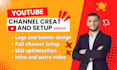 professional youtube channel creation and setup