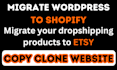 clone redesign migrate wordpress replicate squarespace godaddy to shopify site