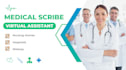 be your medical virtual assistant and scribe your notes