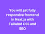 develop fully responsive frontend in nextjs with tailwind CSS and SEO
