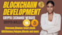 develop website blockchain development crypto wallet app and crypto exchange