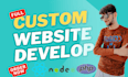 build rebuild custom website development full stack front end back end developer