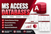 build your ms access databases, forms, queries and reports