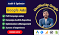 deeply audit google PPC ads campaign, make strategy and optimize search ads