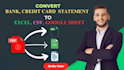 convert credit card, bank statements to excel, CSV, google sheets