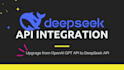 integrate deepseek API or upgrade from openai gpt API to deepseek API