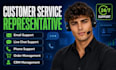 provide customer service, chat, email and call support