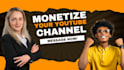 optimize and monetize your youtube channel