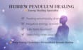 perform a hebrew pendulum diagnosis, energy cleansing and spiritual healing
