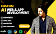 develop ai websites, chatbot, saas or custom ai app