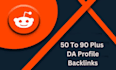 do 50 to 90 plus da profile backlinks, links