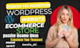 build, redesign, revamp wordpress website design woocommerce store development