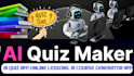 develop ai quiz app, ai quiz generator app, ai course generator app, ai quiz web