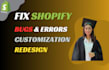 fix shopify liquid, bug fix, development and do shopify custom coding