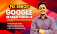 fix google search console errors and indexing errors