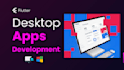 develop desktop application web app hybrid mobile app in flutter
