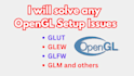 solve any opengl setup issues