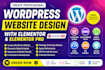 create wordpress website design and development, wordpress elementor website