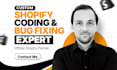 do custom shopify coding bug fix custom expert development