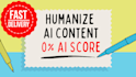 rewrite, edit and humanize ai content with fast delivery