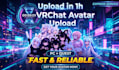 upload a vrchat avatar for you in less than 1h