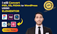 convert figma, psd or xd to wordpress using elementor